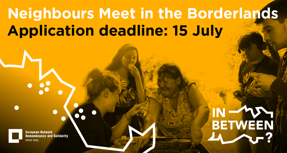 ‘In Between? – Neighbours Meet in the Borderlands’ – New Application Deadline